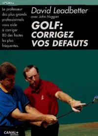 Golf : corrigez vos défauts