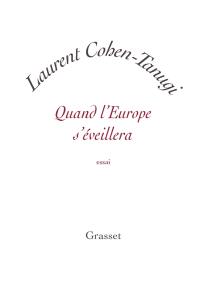 Quand l'Europe s'éveillera : essai