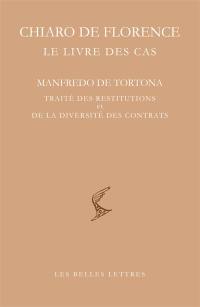 Le livre des cas. Traité des restitutions et de la diversité des contrats