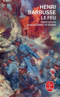 Le feu : journal d'une escouade. Carnet de guerre