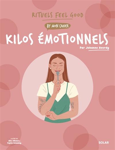 Kilos émotionnels : rituels feel good by Mon cahier