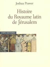 Histoire du royaume latin de Jérusalem