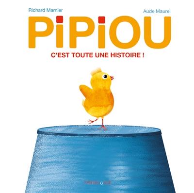 Pipiou. C'est toute une histoire !