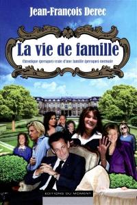 La vie de famille : chronique (presque) vraie d'une famille (presque) normale