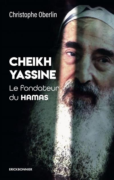 Cheikh Yassine : le fondateur du Hamas