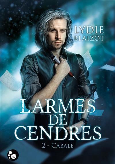 Larmes de cendres. Vol. 2. Cabale