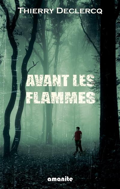 Avant les flammes