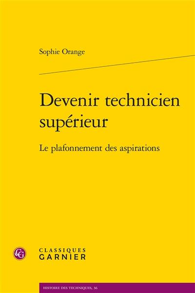 Devenir technicien supérieur : le plafonnement des aspirations