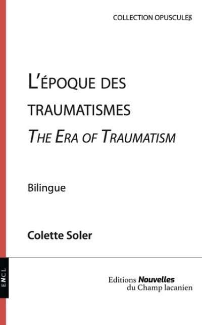 L'époque des traumatismes. The era of traumatism