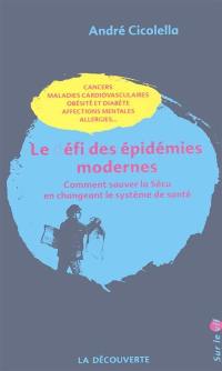 Le défi des épidémies modernes : comment sauver la Sécu en changeant le système de santé