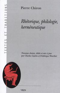 Rhétorique, philologie, herméneutique