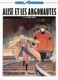 Alise et les argonautes. Vol. 2. La Souris verte