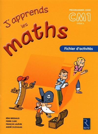 J'apprends les maths CM1 cycle3 : fichier d'activités