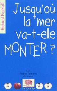 Jusqu'où la mer va-t-elle monter ?