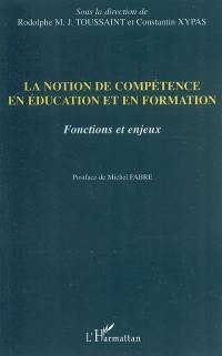 La notion de compétence en éducation et en formation : fonctions et enjeux