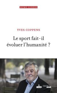 Le sport fait-il évoluer l'humanité ?