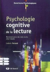 Psychologie cognitive de la lecture : reconnaissance des mots écrits chez l'adulte