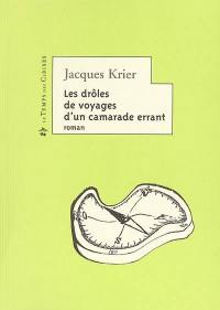 Les drôles de voyages d'un camarade errant