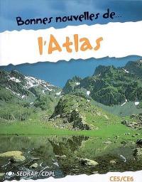 Bonnes nouvelles de l'Atlas