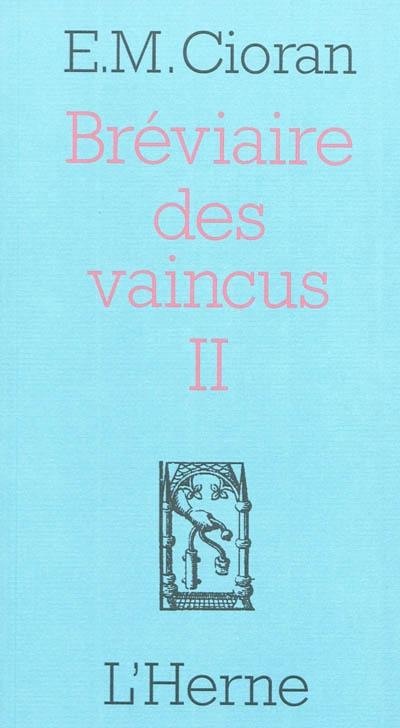 Bréviaire des vaincus. Vol. 2