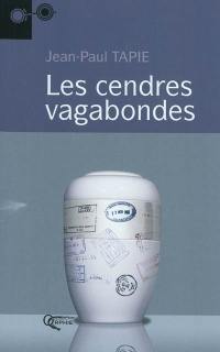 Les cendres vagabondes