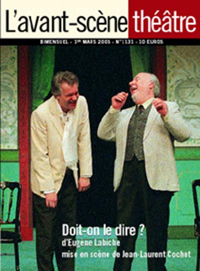 Avant-scène théâtre (L'), n° 1131. Doit-on le dire ?