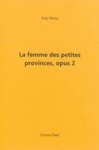 La femme des petites provinces. Vol. 2