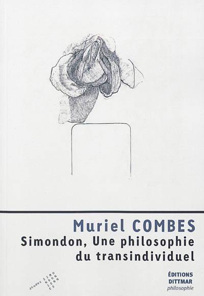 Simondon, une philosophie du transindividuel