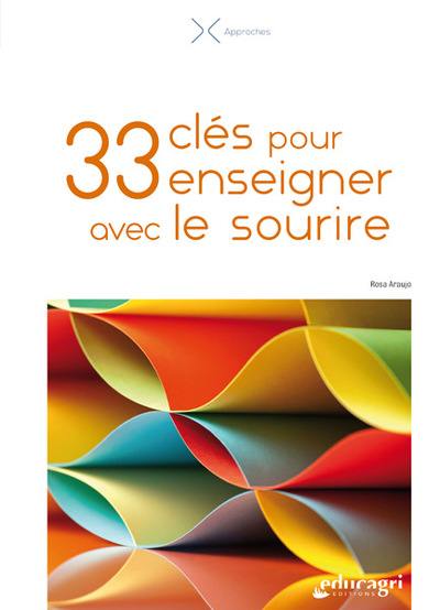 33 clés pour enseigner avec le sourire