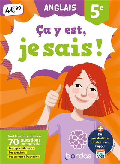 Ca y est, je sais ! anglais 5e : tout le programme en 70 questions incontournables : les rappels de cours, les exercices, les corrigés détachables