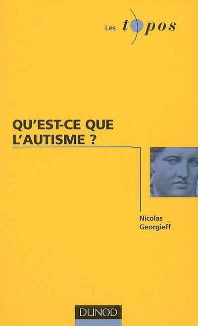 Qu'est-ce que l'autisme ?