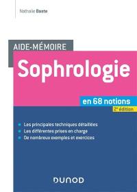 Sophrologie : en 68 notions