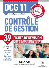 DCG 11, contrôle de gestion : 39 fiches de révision pour réussir l'épreuve : réforme expertise comptable