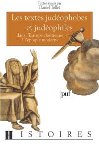 Textes judéophobes et judéophiles dans l'Europe chrétienne à l'époque moderne