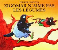 Zigomar n'aime pas les légumes