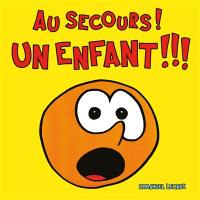 Au secours ! Un enfant !!!