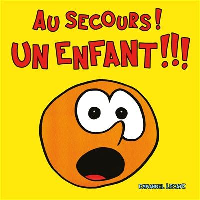 Au secours ! Un enfant !!!