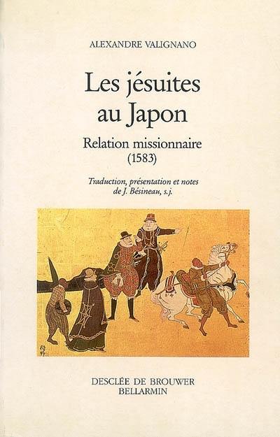 Les jésuites au Japon : relation missionnaire, 1583