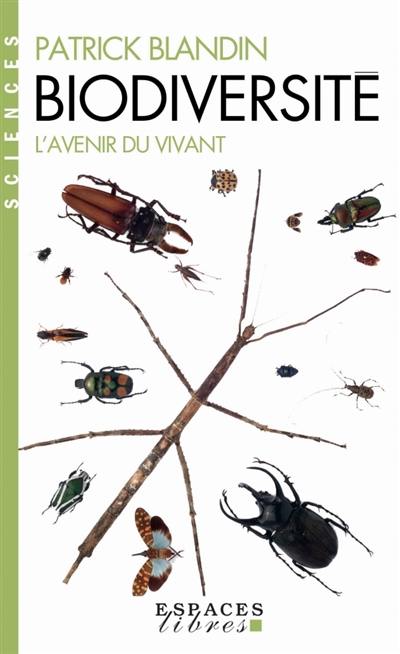 Biodiversité : l'avenir du vivant