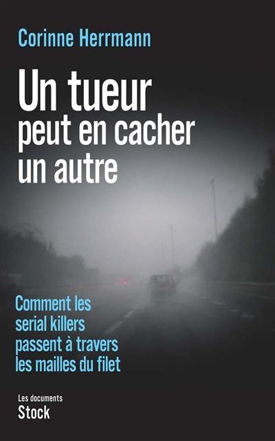 Un tueur peut en cacher un autre : comment les serial killers passent à travers les mailles du filet