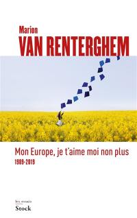 Mon Europe, je t'aime moi non plus : 1989-2019