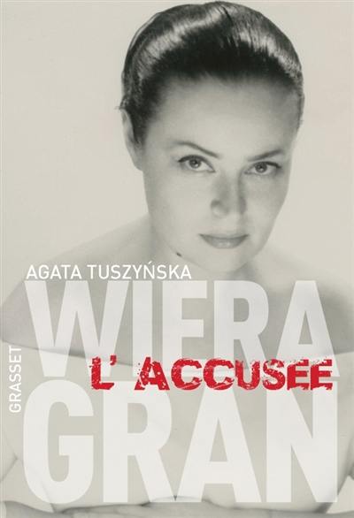 Wiera Gran, l’accusée