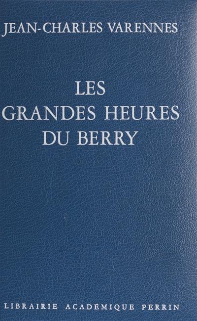 Les Grandes heures du Berry