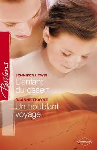 L'enfant du désert. Un troublant voyage