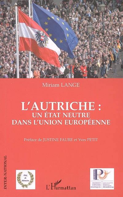 L'Autriche : un Etat neutre dans l'Union européenne