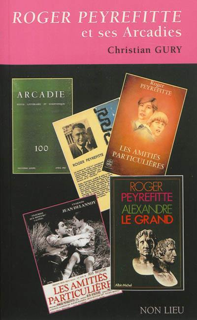 Roger Peyrefitte et ses Arcadies