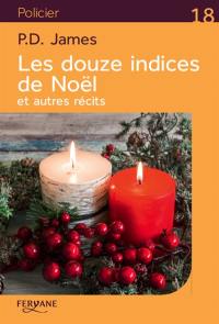 Les douze indices de Noël : et autres récits