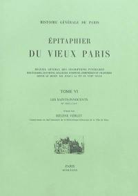 Epitaphier du vieux Paris : recueil général des inscriptions funéraires des églises, couvents, collèges, hospices, cimetières et charniers depuis le Moyen Age jusqu'à la fin du XVIIIe siècle. Vol. 6. Les Saints-Innocents : numéros 2.592 à 3.119