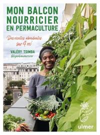 Mon balcon nourricier en permaculture : des récoltes abondantes sur 4 m2