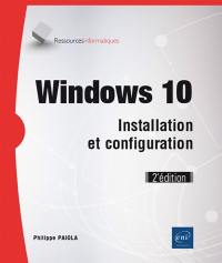 Windows 10 : installation et configuration